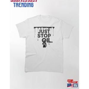 Just Stop Oil Classic Tshirt   Unisex
